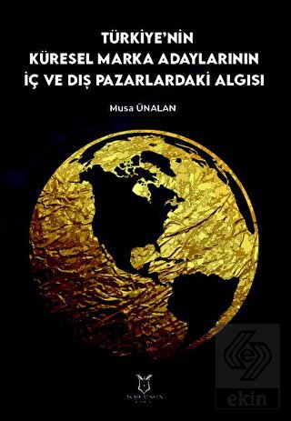 Türkiye'nin Küresel Marka Adaylarının İç ve Dış Pa