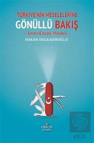 Türkiye'nin Meselelerine Gönüllü Bakış