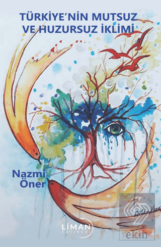 Türkiye'nin Mutsuz ve Huzursuz İklimi