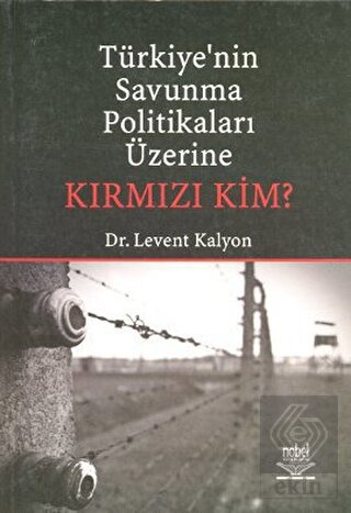 Türkiye\'nin Savunma Politikaları Üzerine Kırmızı K