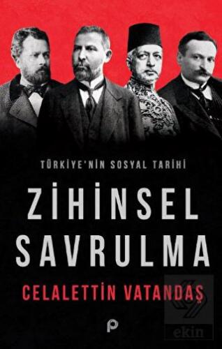 Türkiye'nin Sosyal Tarihi - Zihinsel Savrulma