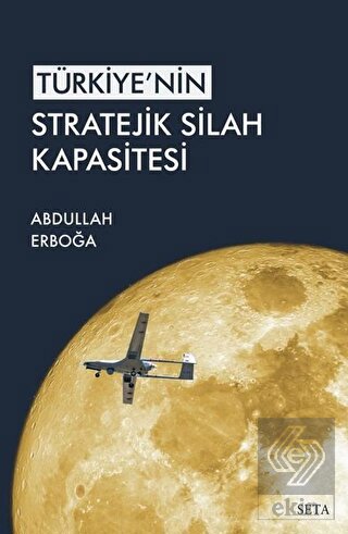 Türkiye'nin Stratejik Silah Kapasitesi