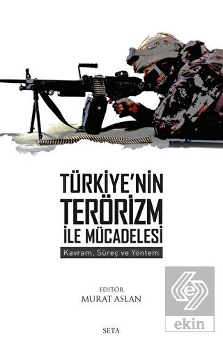 Türkiye'nin Terörizm ile Mücadelesi: Kavram, Süreç