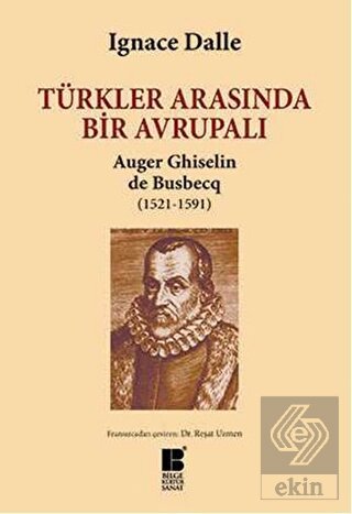 Türkler Arasında Bir Avrupalı - Auger Ghiselin de