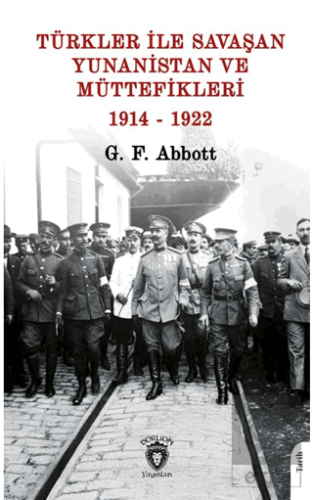 Türkler ile Savaşan Yunanistan ve Müttefikleri