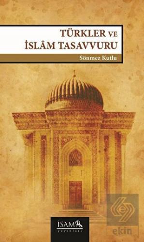 Türkler ve İslam Tasavvuru