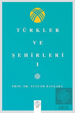 Türkler Ve Şehirler - I