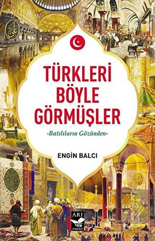Türkleri Böyle Görmüşler