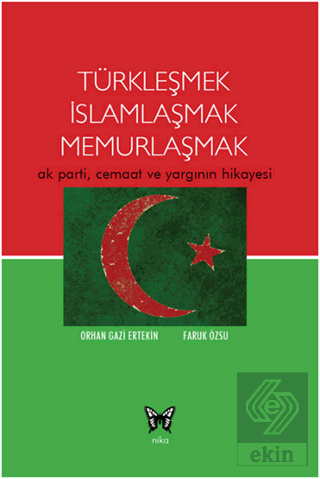 Türkleşmek İslamlaşmak Memurlaşmak