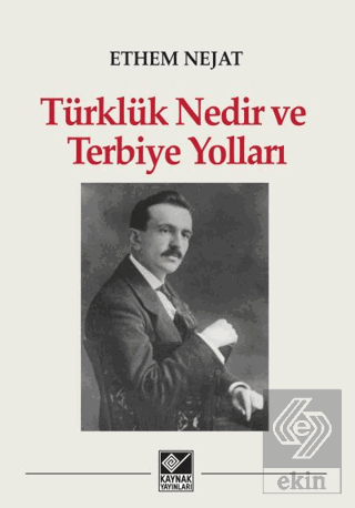 Türklük Nedir ve Terbiye Yolları