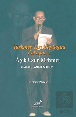 Türkmen Kızı Daylağını Çekende... Aşık Uzun Mehmet