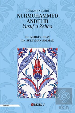 Türkmen Şairi Nurmuhammed Andelib Yusuf u Zeliha