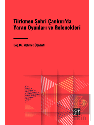 Türkmen Şehri Çankırı'da Yaran Oyunları ve Gelenek