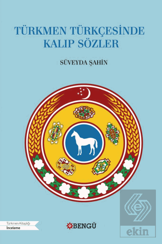 Türkmen Türkçesinde Kalıp Sözler