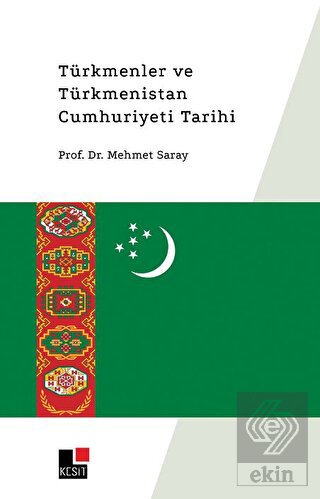 Türkmenler ve Türkmenistan Cumhuriyeti Tarihi