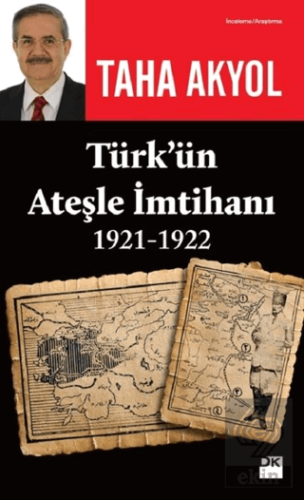 Türk'ün Ateşle İmtihanı 1921-1922
