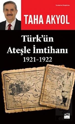 Türk\'ün Ateşle İmtihanı 1921-1922