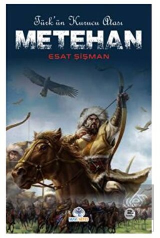 Türk'ün Kurucu Atası Metehan