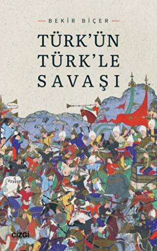 Türk'ün Türk'le Savaşı