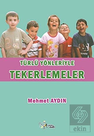 Türlü Yönleriyle Tekerlemeler