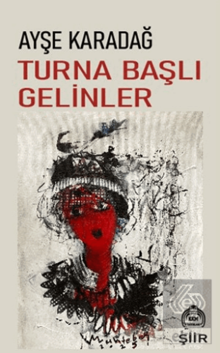 Turna Başlı Gelinler