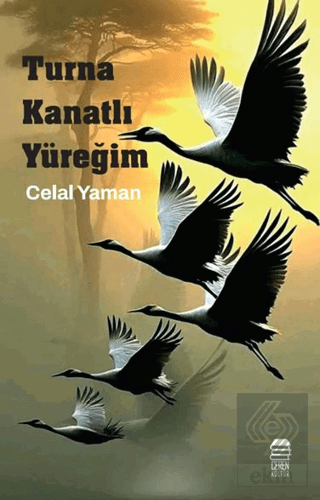 Turna Kanatlı Yüreğim