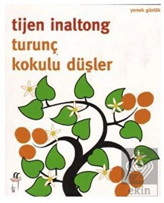 Turunç Kokulu Düşler