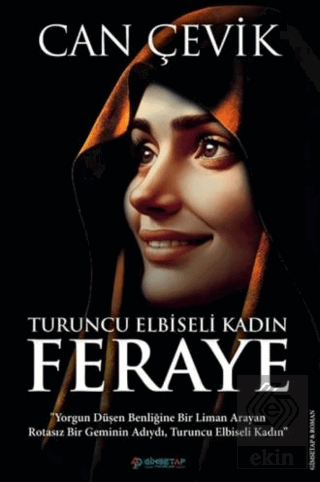 Turuncu Elbiseli Kadın : Feraye