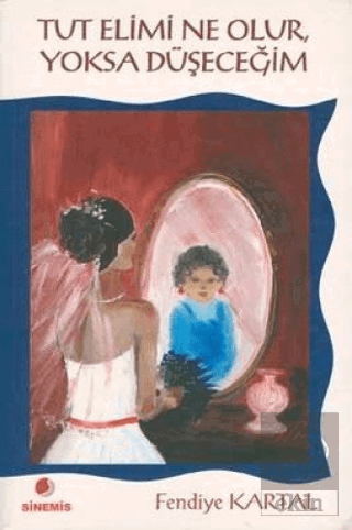 Tut Elimi Ne Olur, Yoksa Düşeceğim