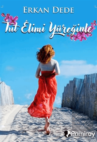 Tut Elimi Yüreğinle