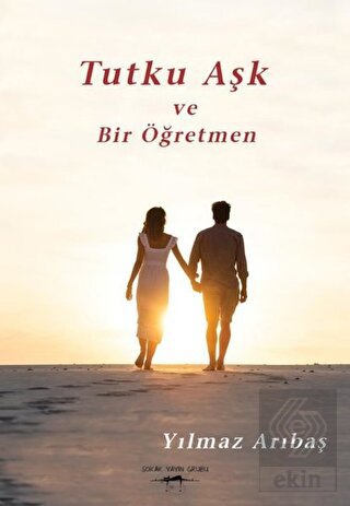 Tutku Aşk ve Bir Öğretmen