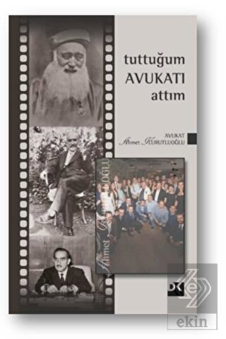 Tuttuğum Avukatı Attım