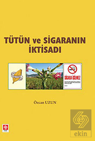 Tütün ve Sigaranın İktisadı Özcan Uzun