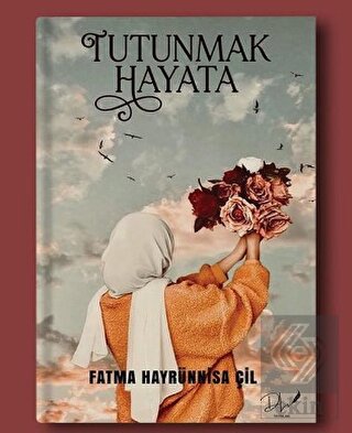 Tutunmak Hayata