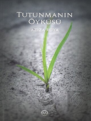 Tutunmanın Öyküsü