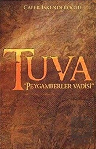 Tuva: Peygamberler Vadisi