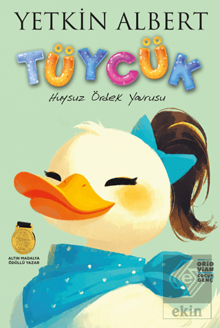 Tüycük – Huysuz Ördek Yavrusu Yetkin Albert Oridvian Yayınları Satın A