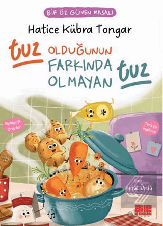 Tuz Olduğunun Farkında Olmayan Tuz - Bir Öz Güven Masalı Hatice Kübra 