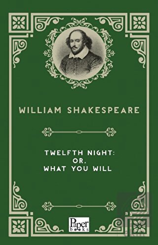 Twelfth Night: or, What You Will