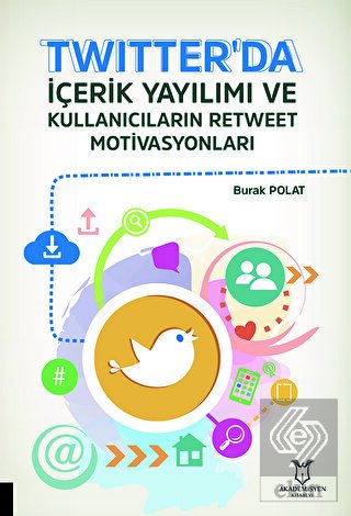 Twitter'da İçerik Yayılımı ve Kullanıcıların Retwe
