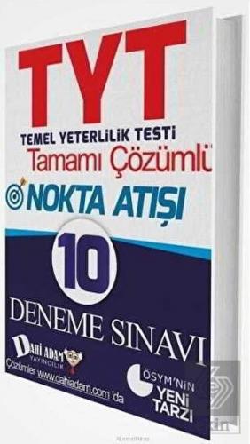 TYT Tamamı Çözümlü Nokta Atışı 10 Deneme Sınavı