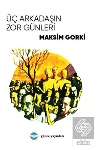 Üç Arkadaşın Zor Günleri