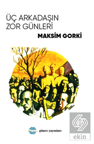 Üç Arkadaşın Zor Günleri