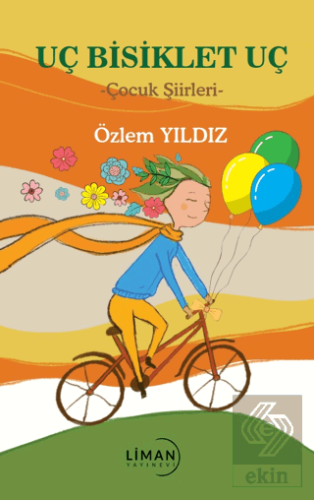 Uç Bisiklet Uç-Çocuk Şiirleri