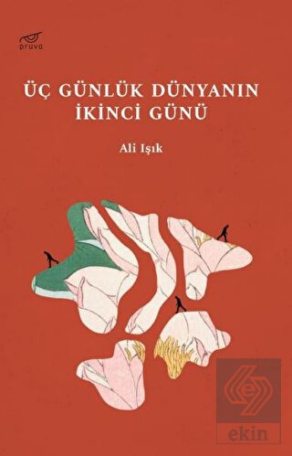 Üç Günlük Dünyanın İkinci Günü