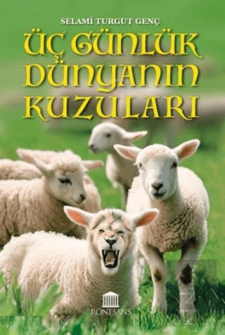 Üç Günlük Dünyanın Kuzuları