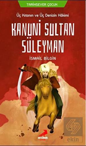 Üç Kıtanın ve Üç Denizin Hakimi Kanuni Sultan Süle