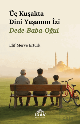 Üç Kuşakta Dini Yaşamın İzi