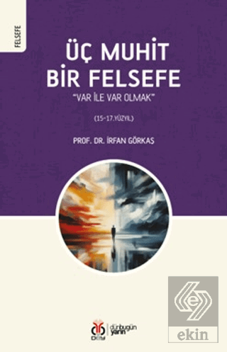 Üç Muhit Bir Felsefe