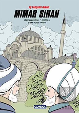 Üç Padişahın Mimarı Mimar Sinan